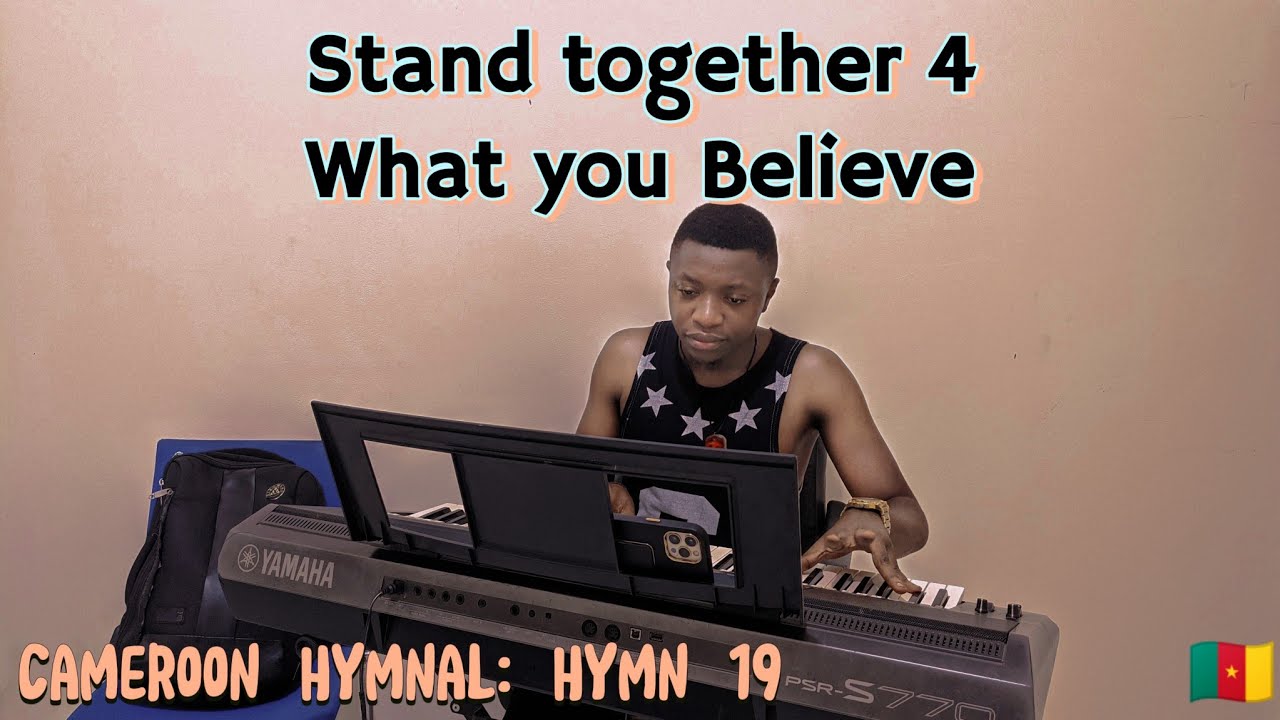 Hymn 19: Stand together for what you believe.