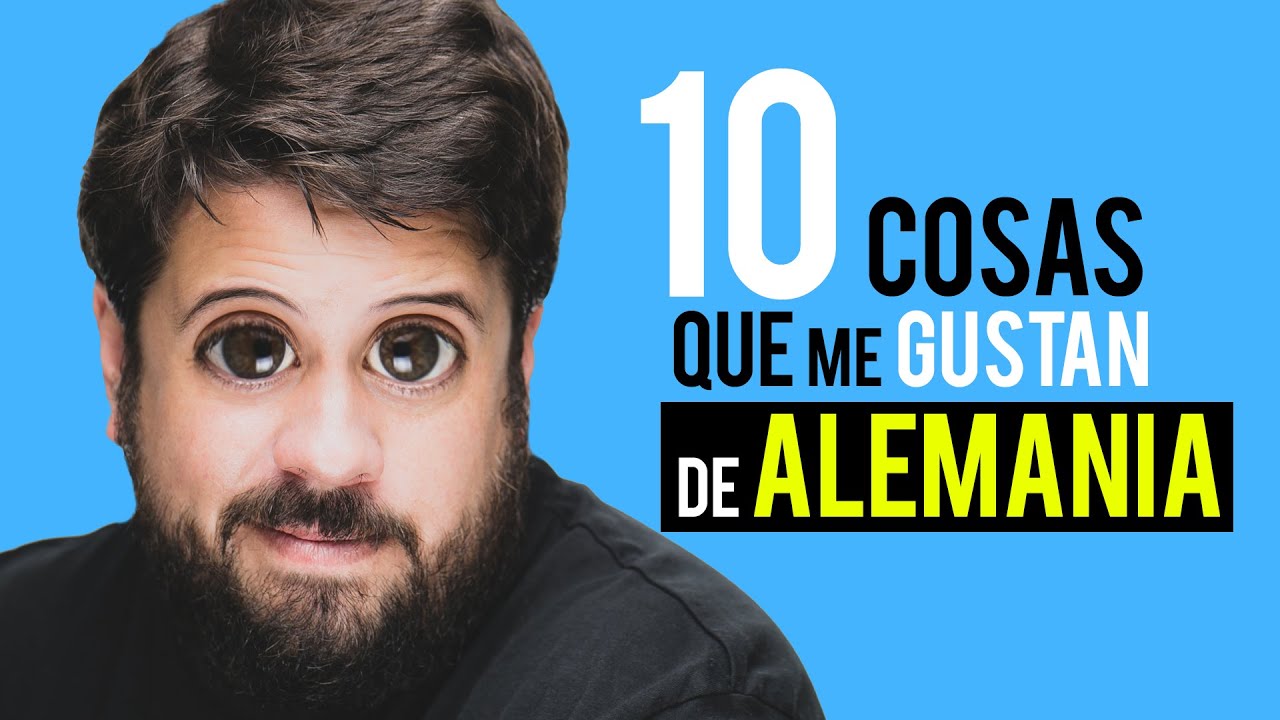 10 COSAS que SI me gustan de ALEMANIA ✅