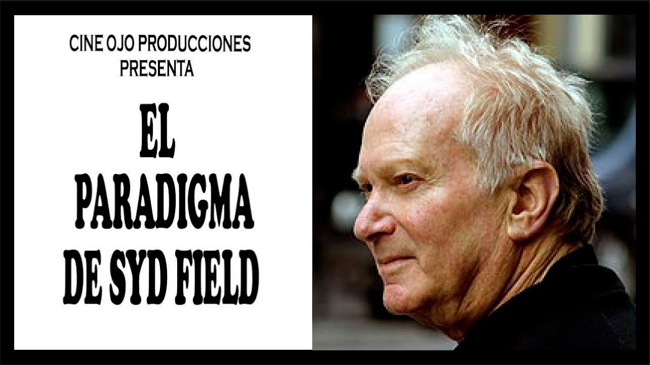 EL PARADIGMA DE SYD FIELD | La estructura de los 3 actos
