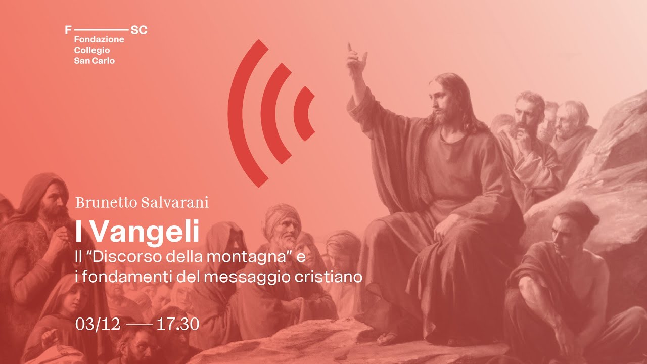 I Vangeli - Il “Discorso della montagna” e i fondamenti del messaggio cristiano - Brunetto Salvarani