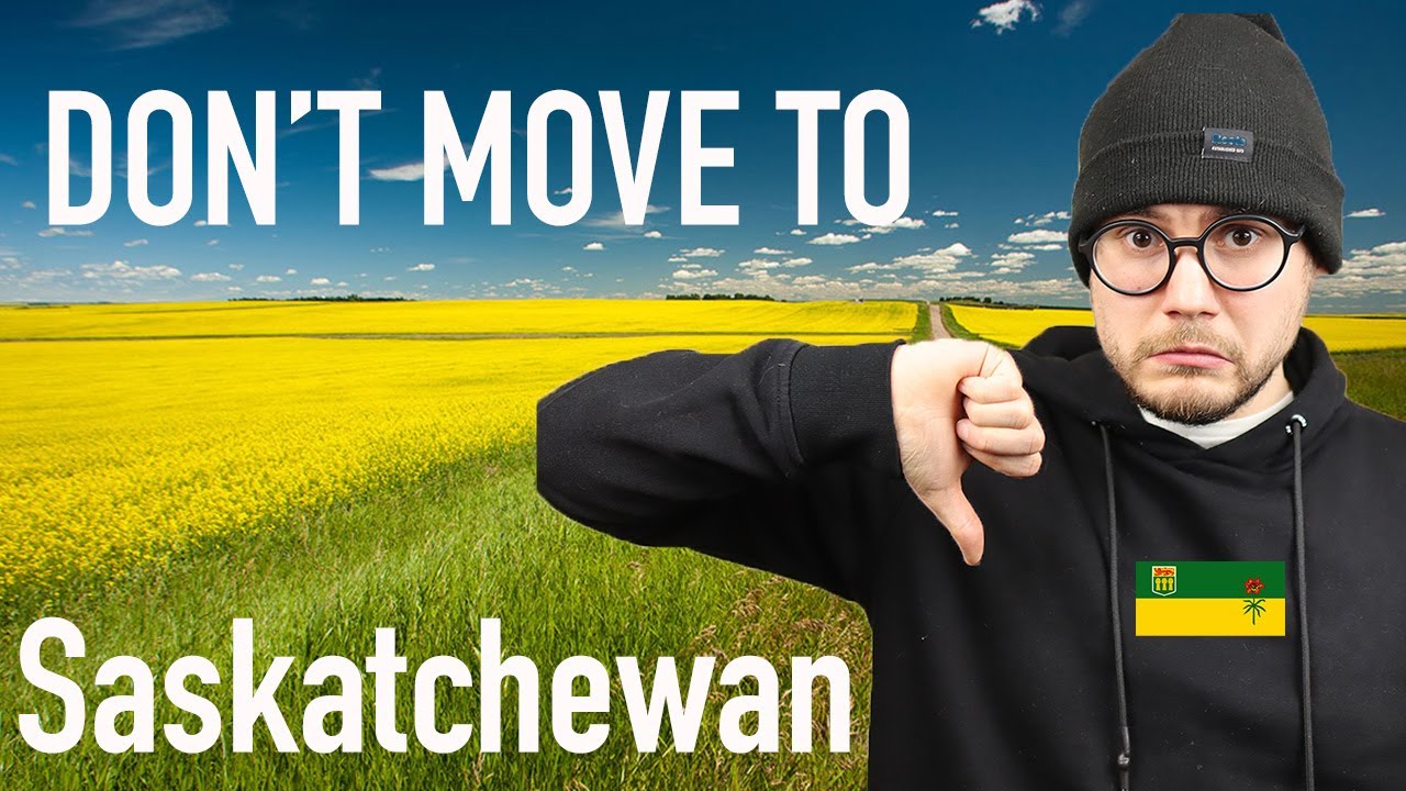 Why you SHOULD NOT move to Saskatchewan in 2022