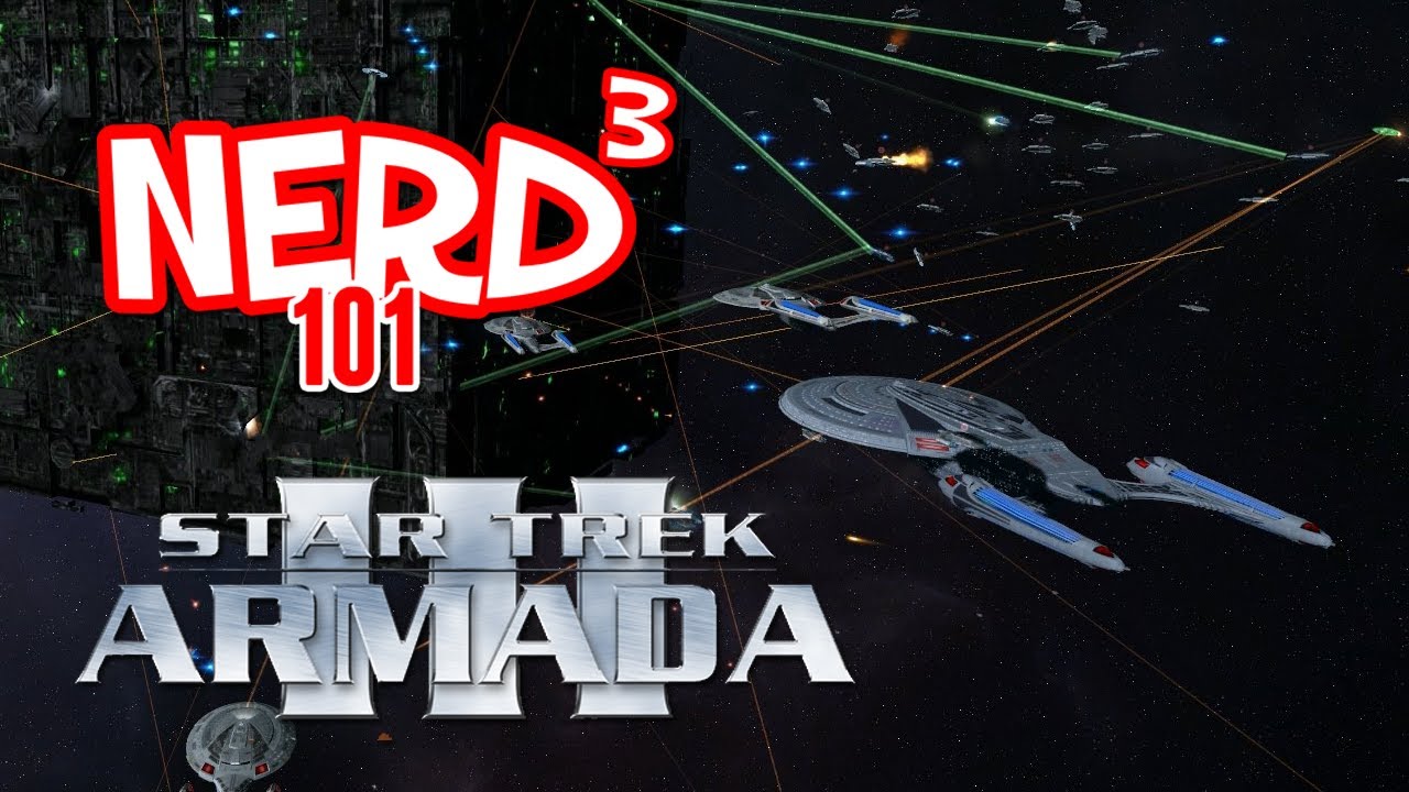 Nerd&sup3; 101 - Star Trek: Armada III (Mod)