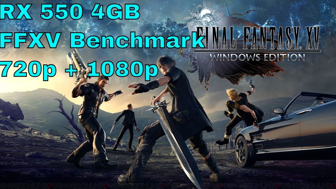 Final Fantasy XV: RX 550 4GB Performance - 720p + 1080p