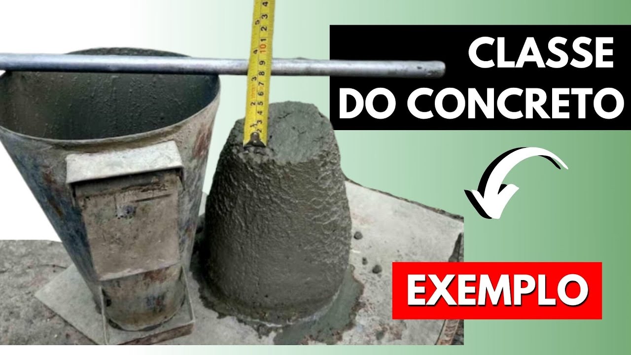 CLASSE E SLUMP TEST DO CONCRETO I O que isso influencia no concreto e aplicações do abatimento