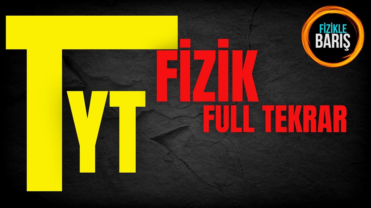 TYT FİZİK FULL TEKRAR| TÜM FORMÜLLERLE TYT FİZİK FULL TEKRAR| TÜM KAZANIMLARLA TYT FİZİK FULL TEKRAR