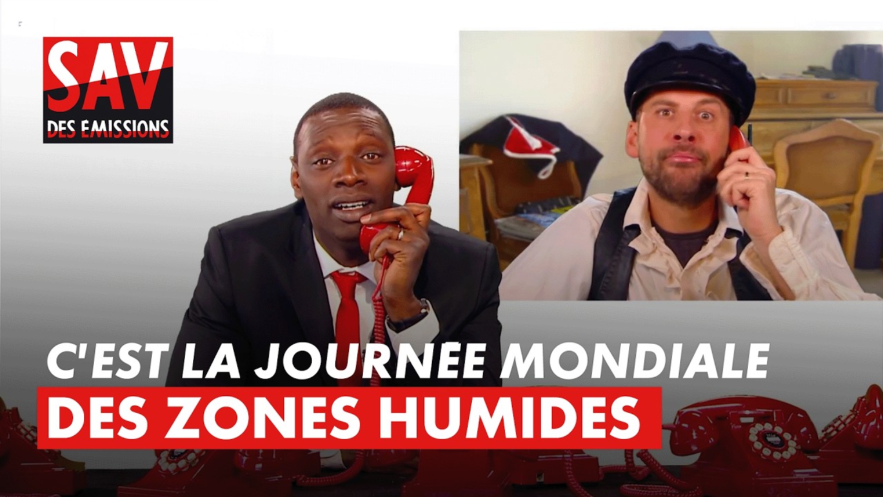 C'est la journée mondiale des zones humides ! - Le S.A.V. des émissions - 2012 - CANAL+