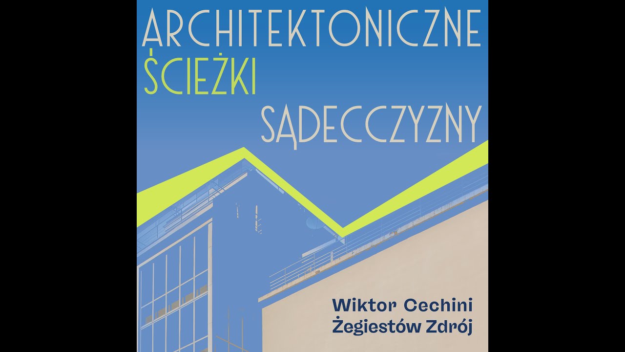 Architektoniczne ścieżki Sądecczyzny, odc. 2: Sanatorium WIKTOR w Żegiestowie