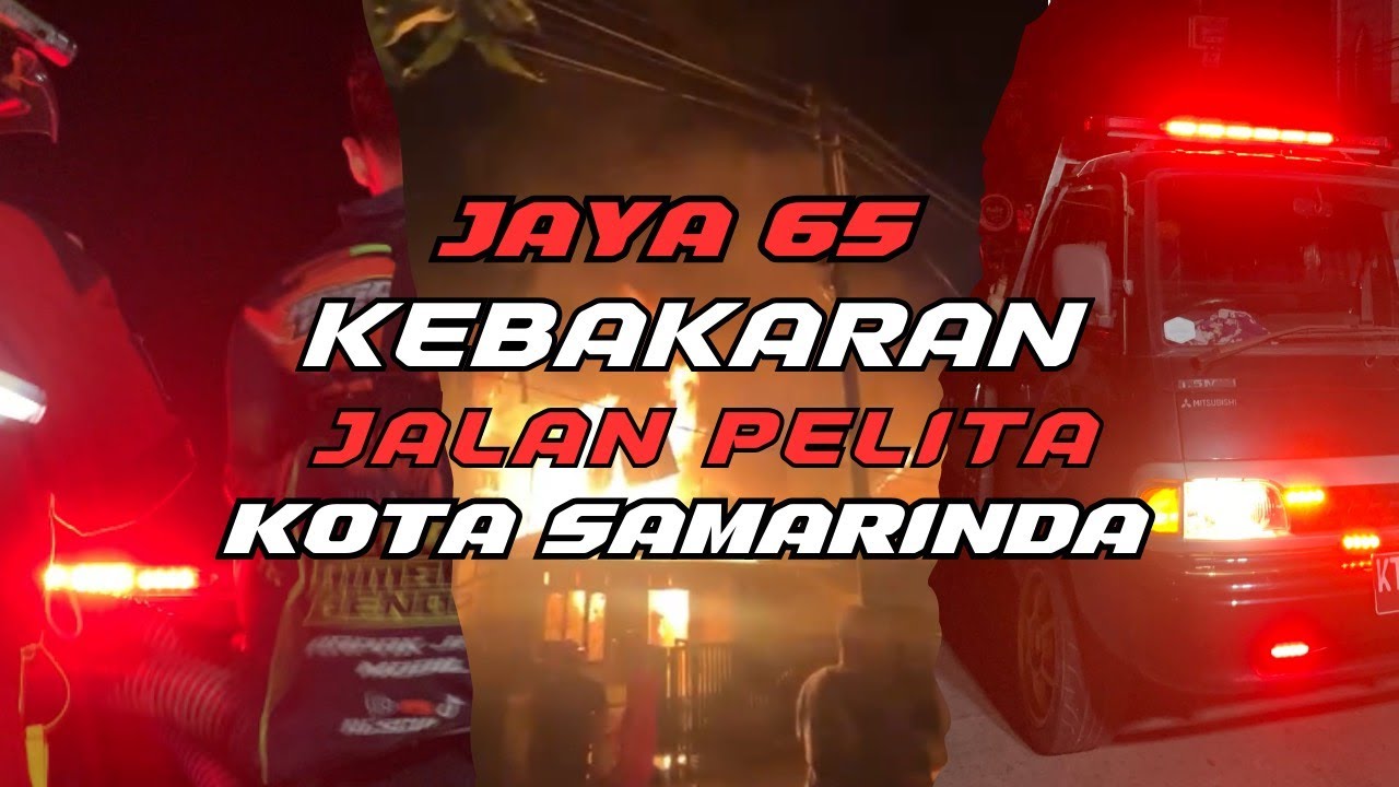 #41 FAST RESPONE // FULL JALUR+FULL TKP // Kebakaran Jalan Pelita Kota Samarinda