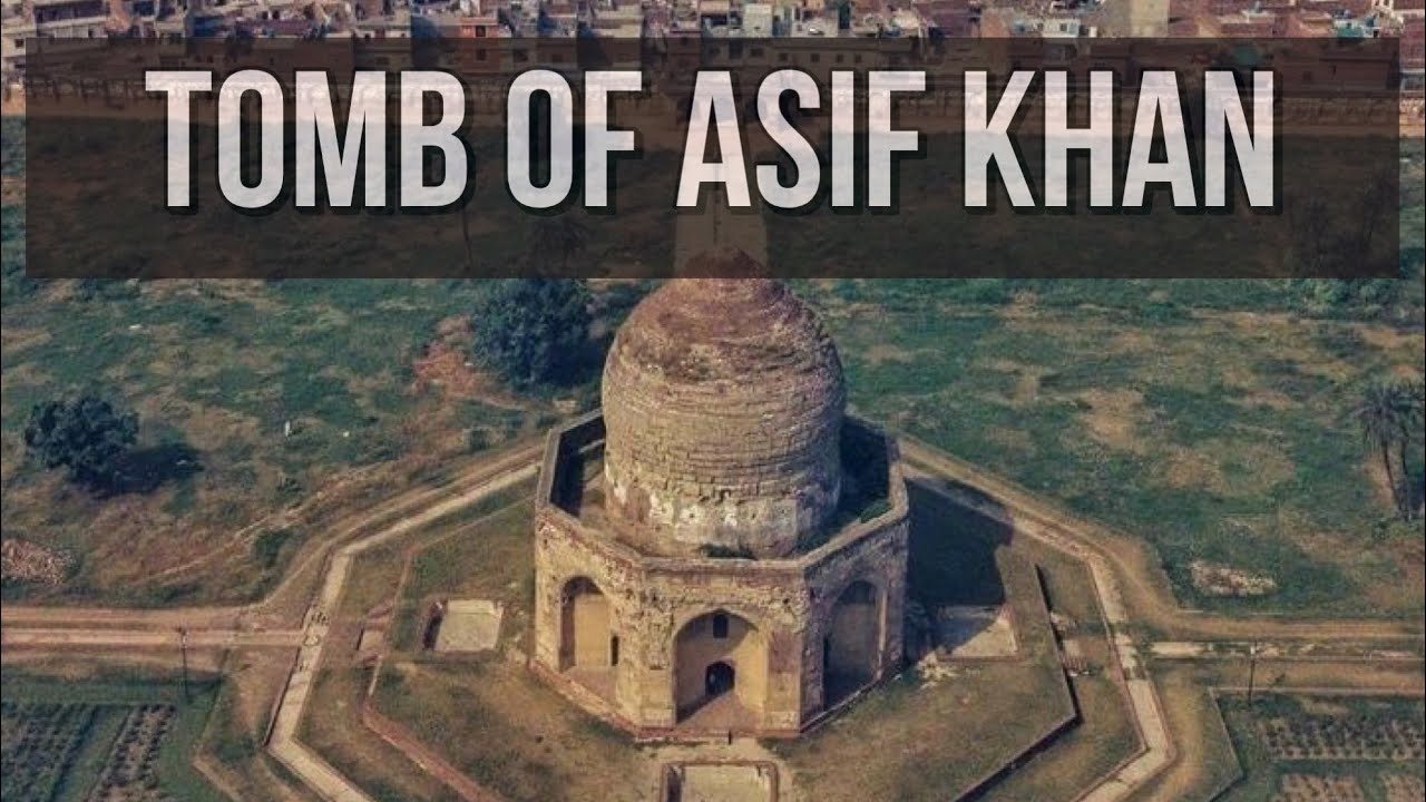 The Tomb of Asif Jah Lahore || Asif Khan the Mughals stateman