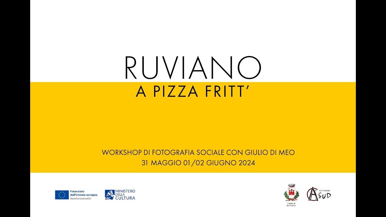 RUVIANO: A PIZZA FRITT’ - Workshop di fotografia sociale con Giulio Di Meo