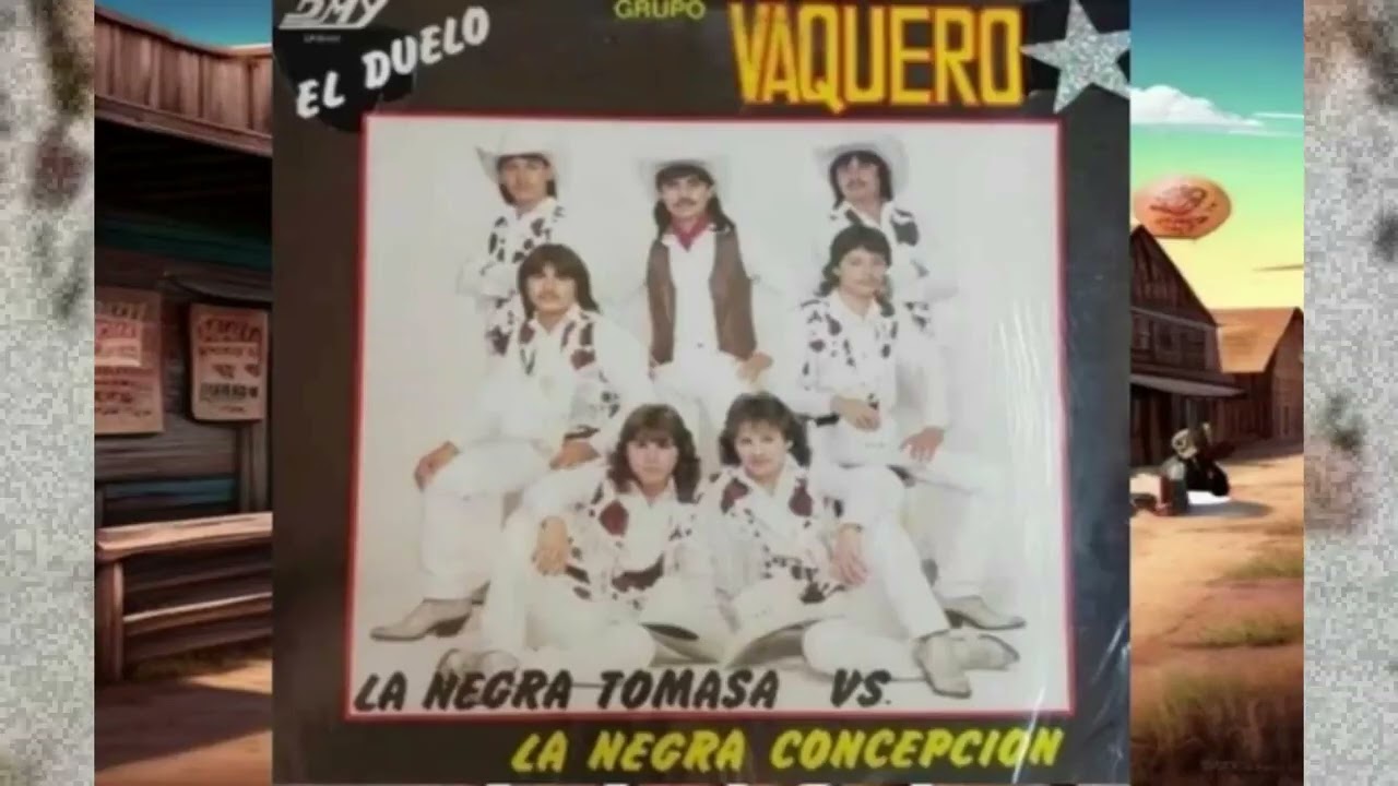 Grupo Vaquero.- La Negra Tomasa