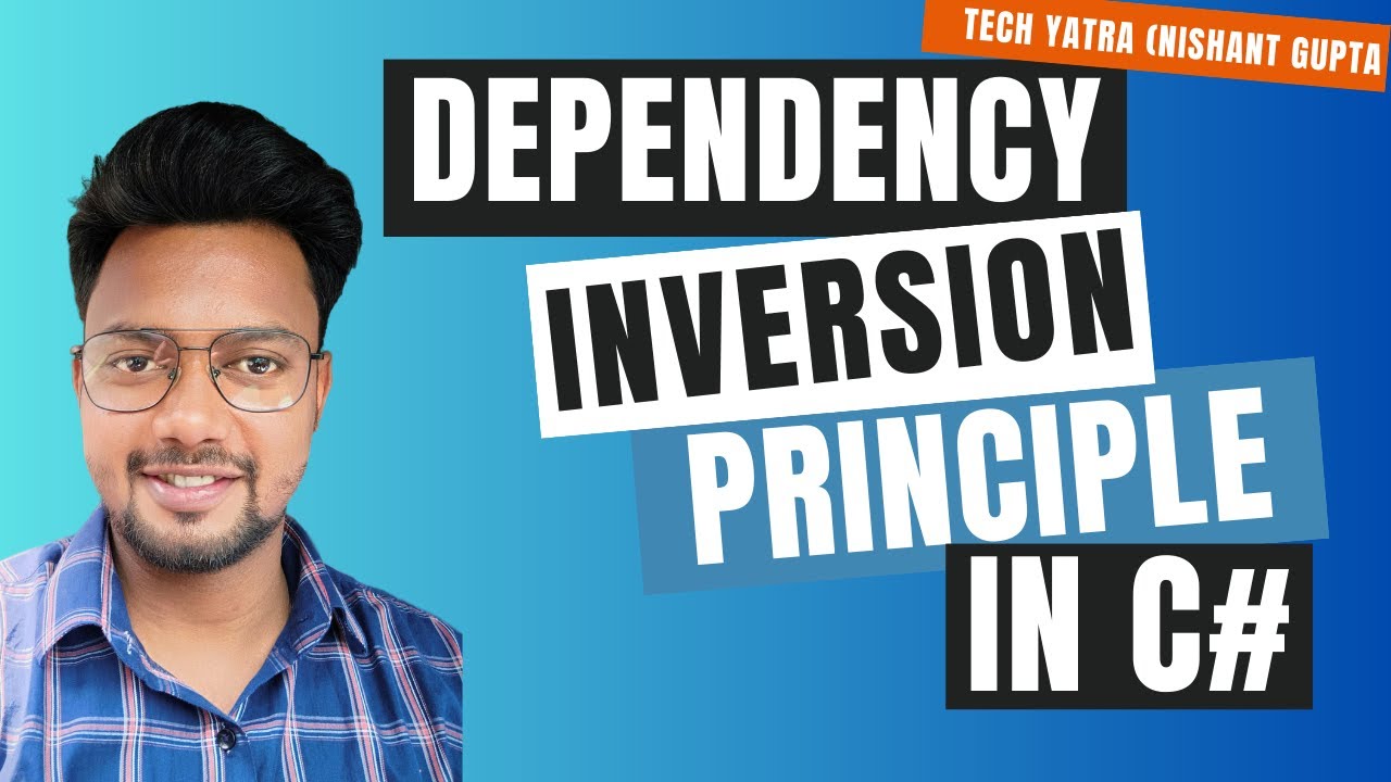 Dependency Inversion Principle in C#: Writing Flexible and Scalable Code #techyatra #nishantgupta