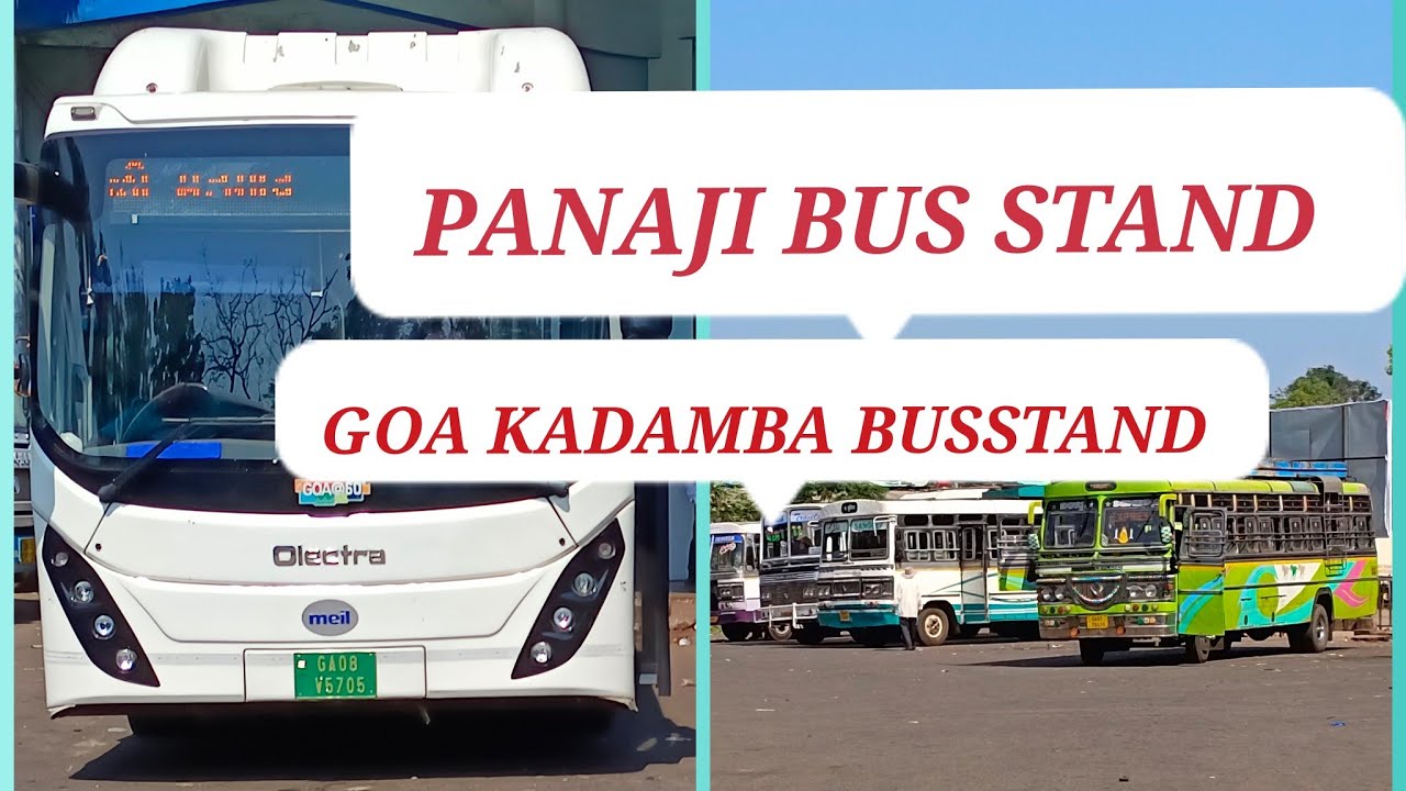 Goa Panaji Bus Station / Kadamba Bus Terminal Panaji / Goa Bus Stand / Panaji Bus Terminal .