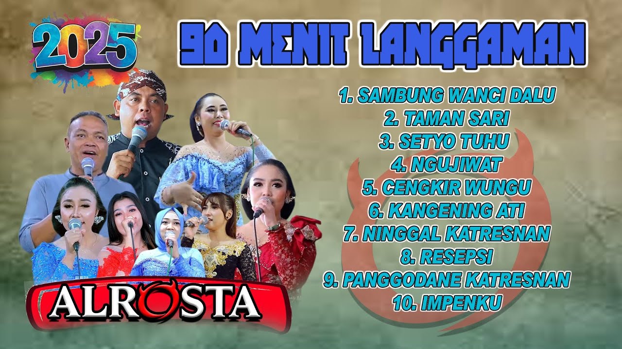90 MENIT FULL LANGGAMAN BERSAMA ALROSTA TERBARU 2025 , SAMBUNG WANCI DALU