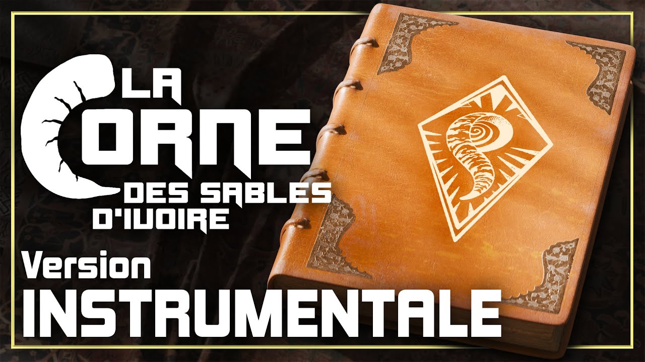 LA CORNE DES SABLES D'IVOIRE - Version INSTRUMENTALE