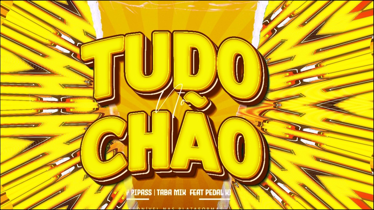 TUDO NO CHÃO - Piploy Pipass , Taba Mix feat Pedal King