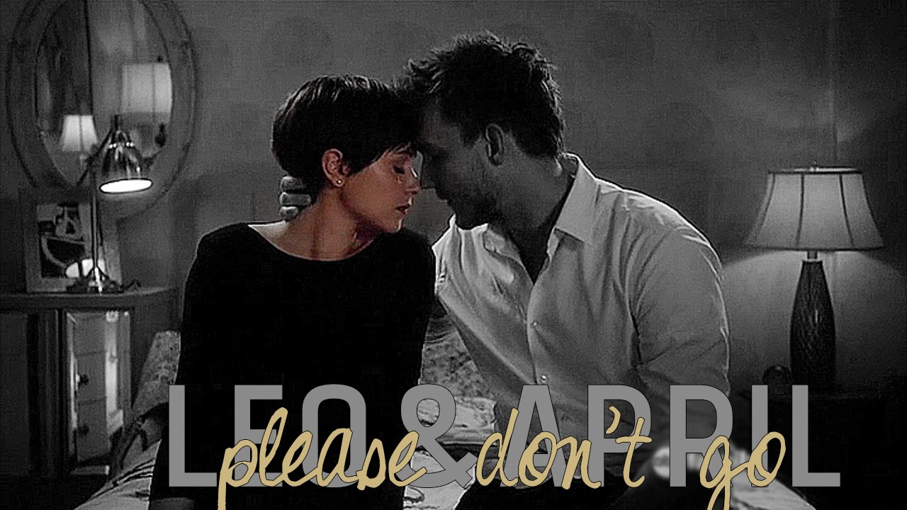 Leo&April | Please Don't Go [+2x08]