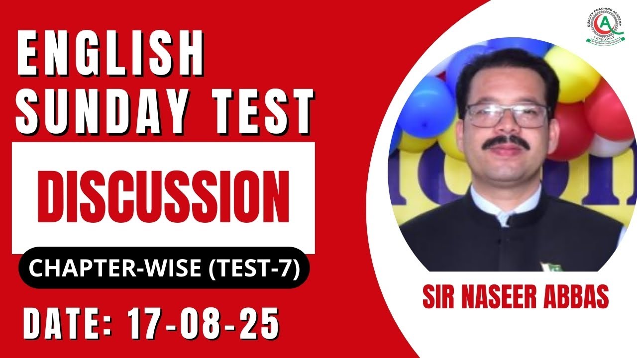 English Sunday Test Discussion By Sir Naseer Abbas | Test-7 | Fresh Mdcat Series-1 | QCA | 17-08-25