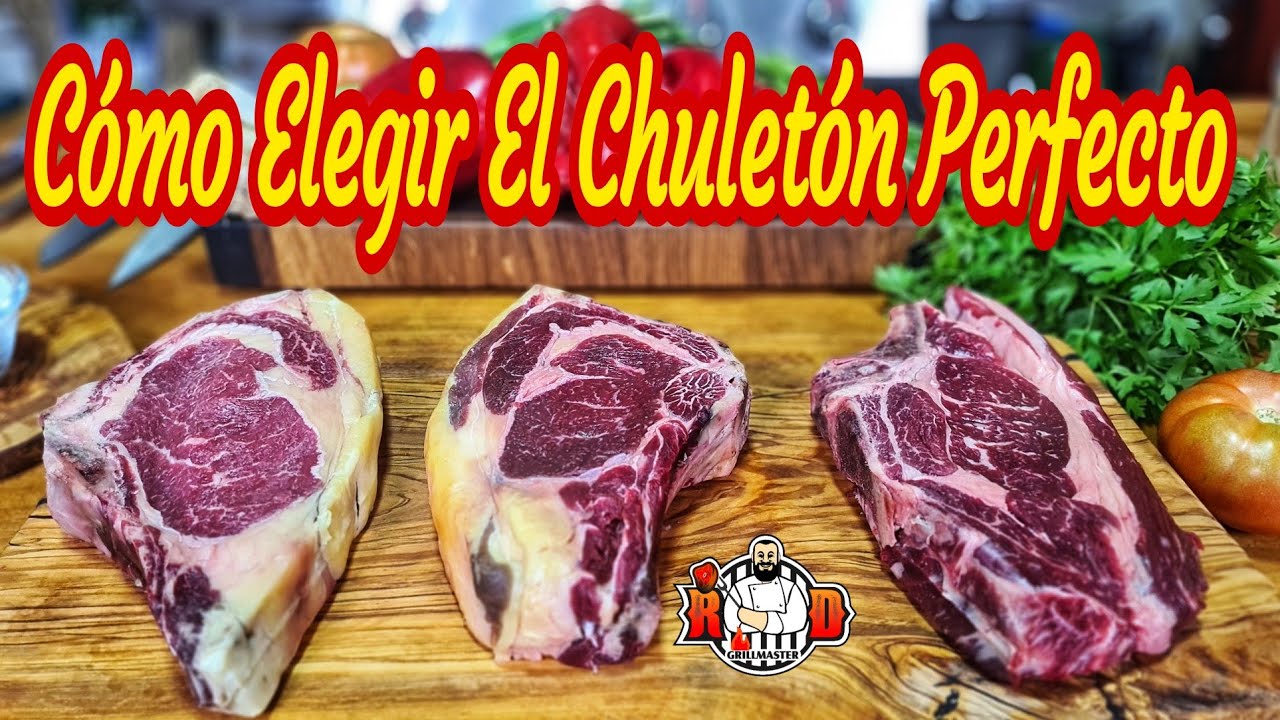 Como Elegir El Chuleton Perfecto |RDGrillmaster