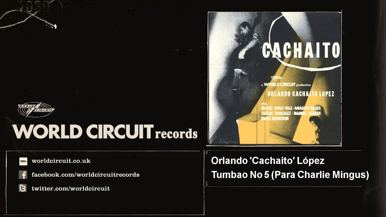Orlando 'Cachaito' López - Tumbao No 5 - Para Charlie Mingus
