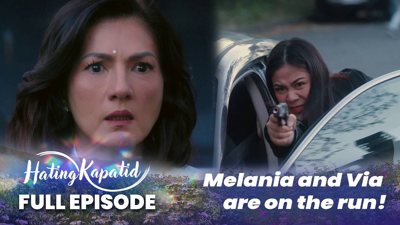 Hating Kapatid: Melani and Via are on the run! (Full Episode 126) March 18, 2026