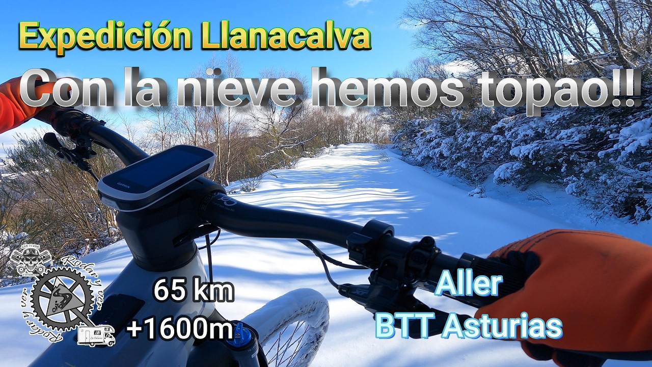 BTT Asturias | Expedición Llanacalva. Con la nieve hemos topao!