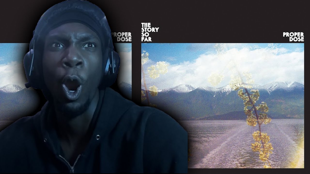 THE STORY SO FAR - PROPER DOSE (REACTION)