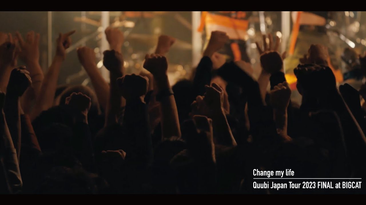 Quubi - Change my life [Quubi Japan Tour 2023 FINAL at BIGCAT]