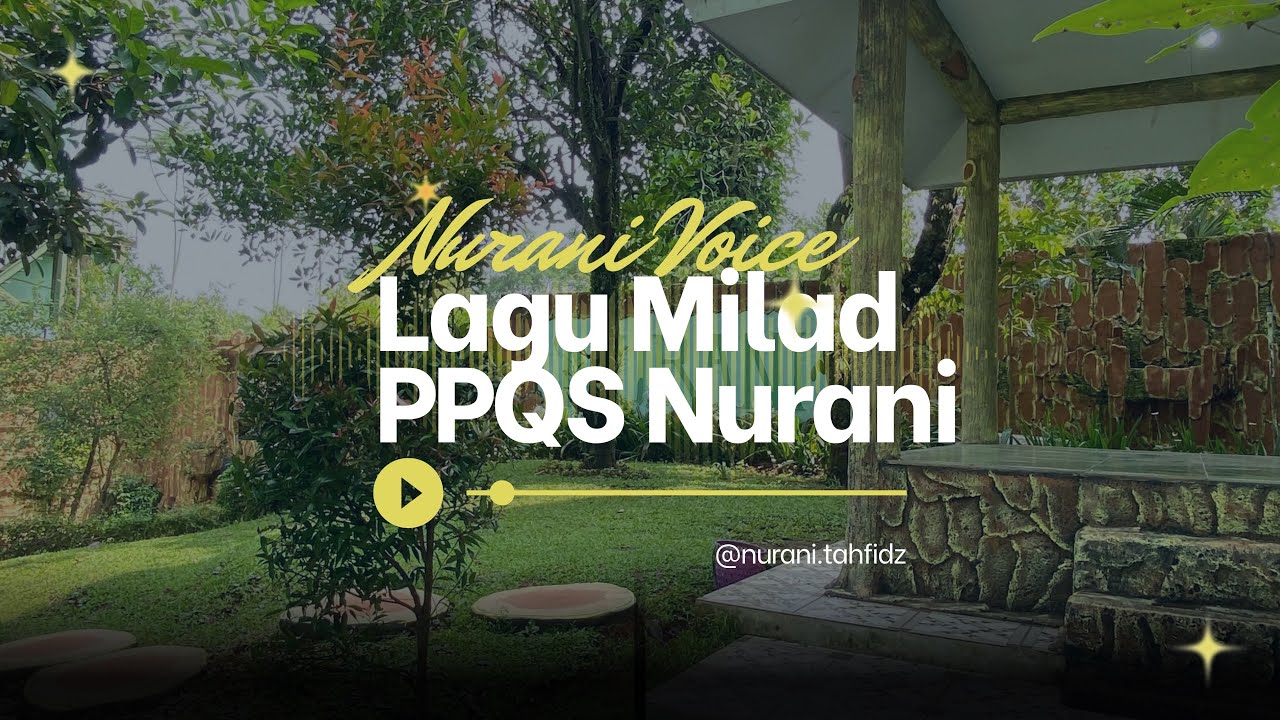 Nurani Voice - Milad PPQS NURANI (Syahro Dzin Nuzul)