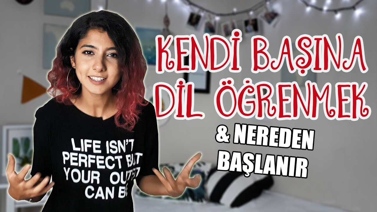 DİL ÖĞRENMEYE NEREDEN BAŞLANIR? | Kendi Başına Dil Öğrenmek