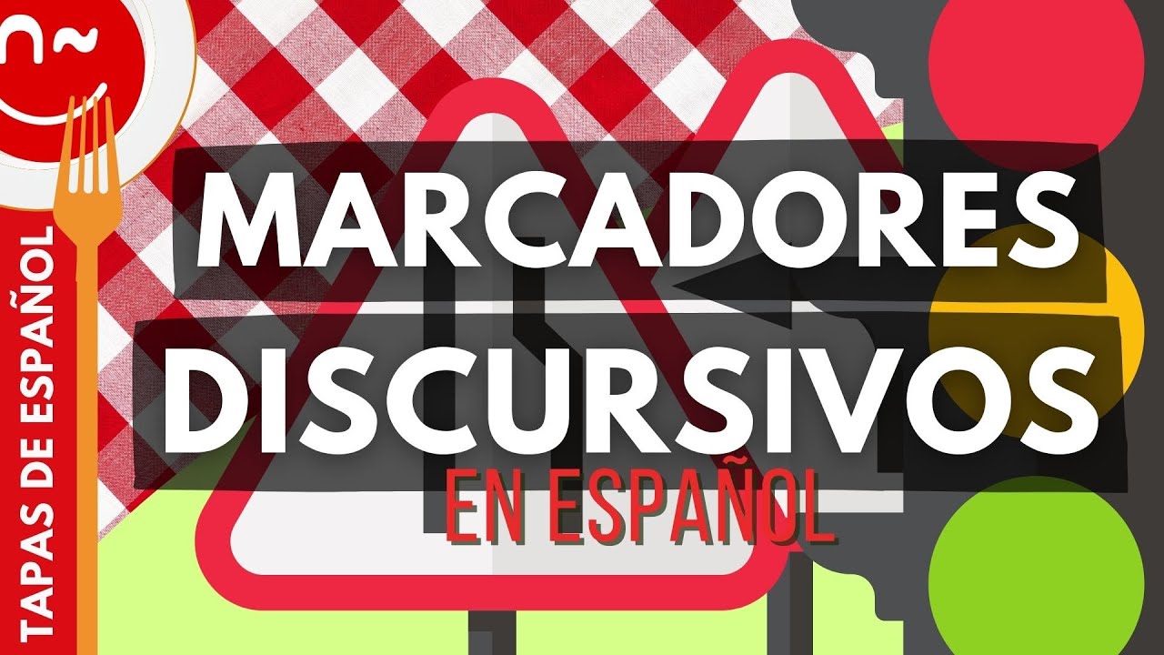 Marcadores discursivos - Tapas de español