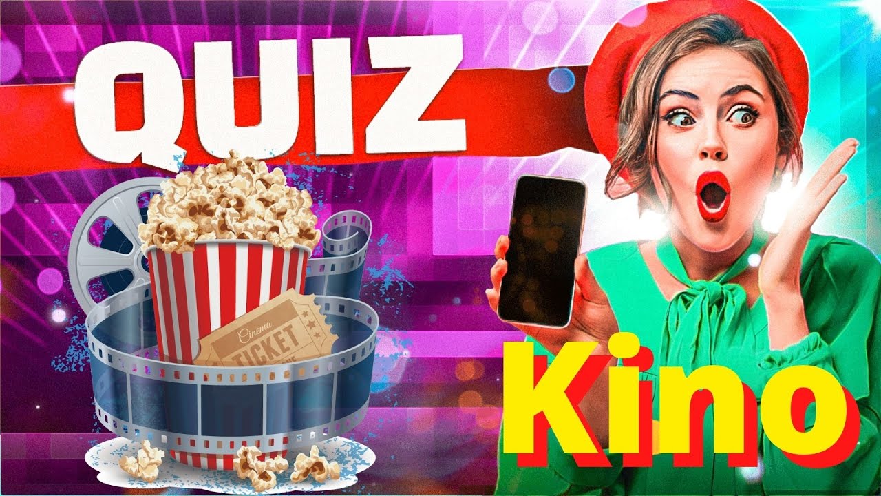 Quiz | Quizfragen | Fragen und Antworten | ALLGEMEINWISSEN QUIZ -  kino - 2