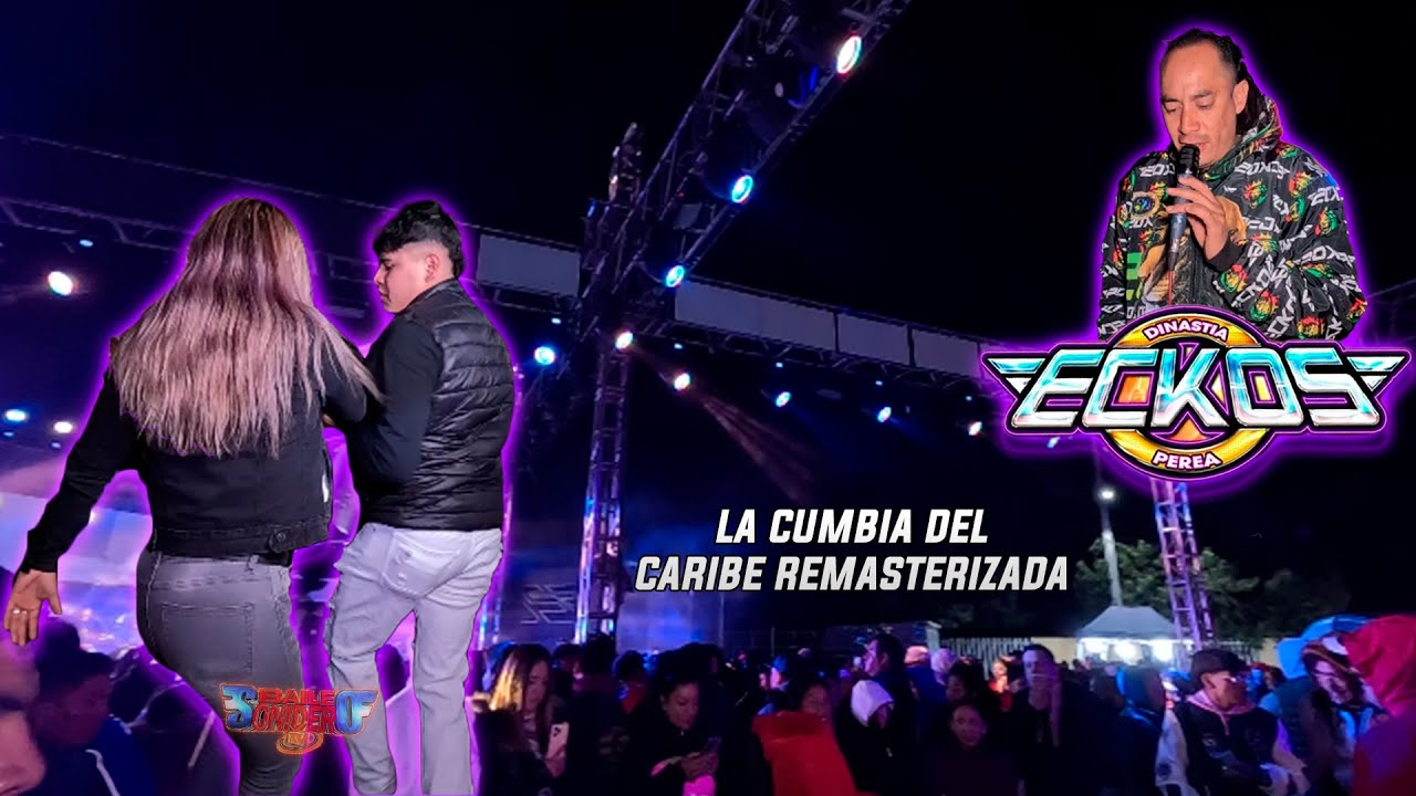 LA CUMBIA DEL CARIBE UNA CUMBIA PERRONA REMASTERIZADA AHORA CON SONIDO ECKOS