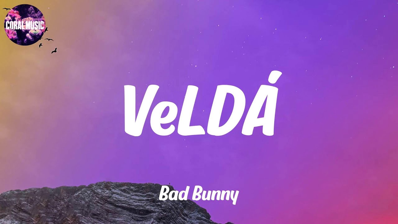 Bad Bunny - VeLD&Aacute; (lyrics)