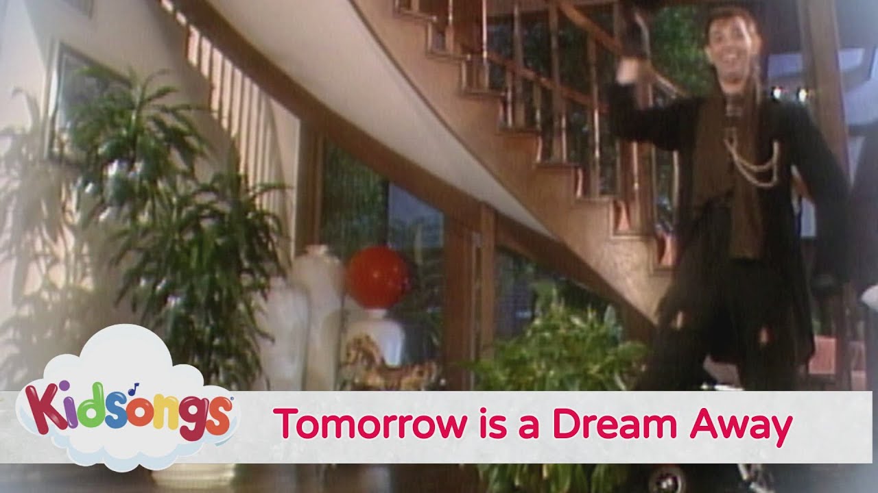 Kidsongs - Tomorrow Is A Dream Away
