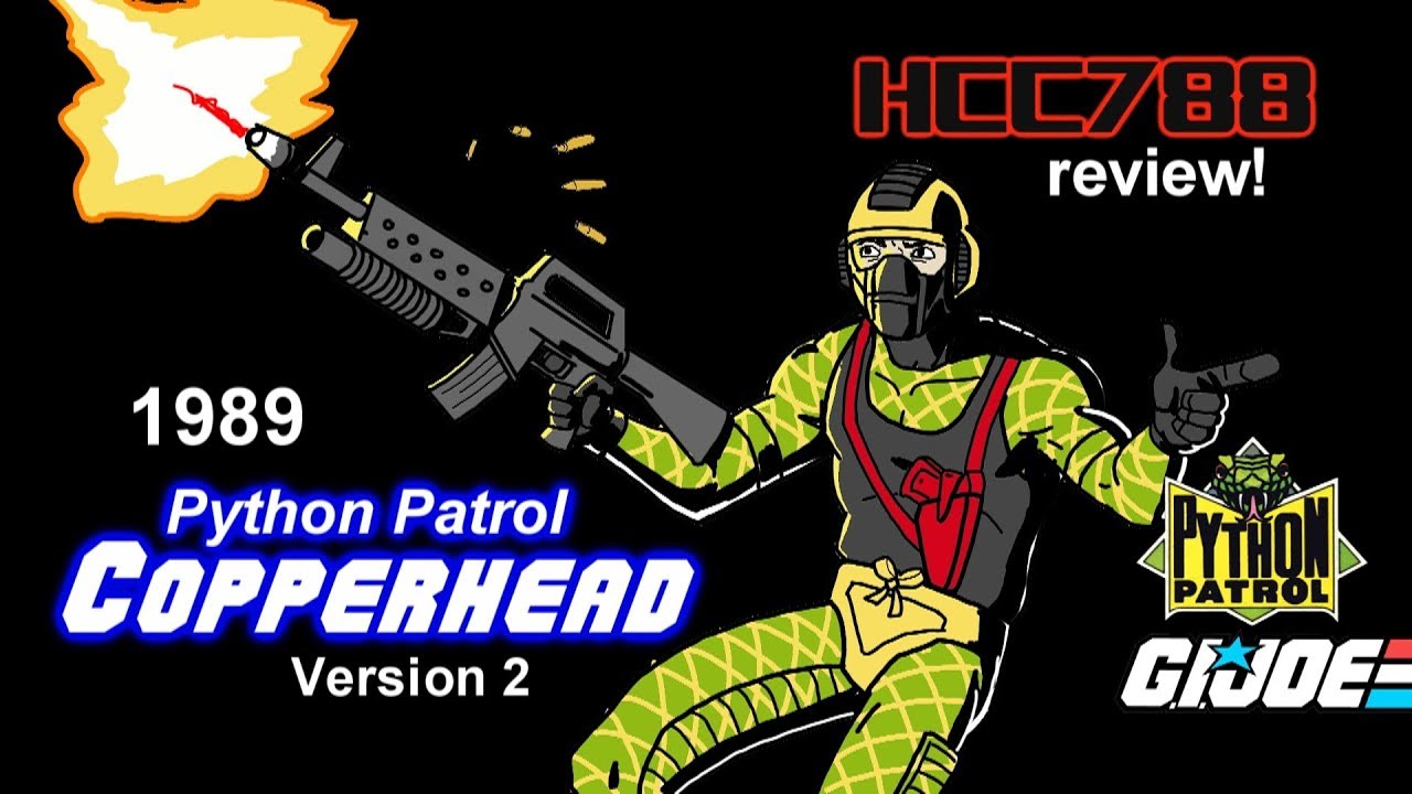 HCC788 - 1989 Python Patrol COPPERHEAD - Vintage G.I. Joe toy review!
