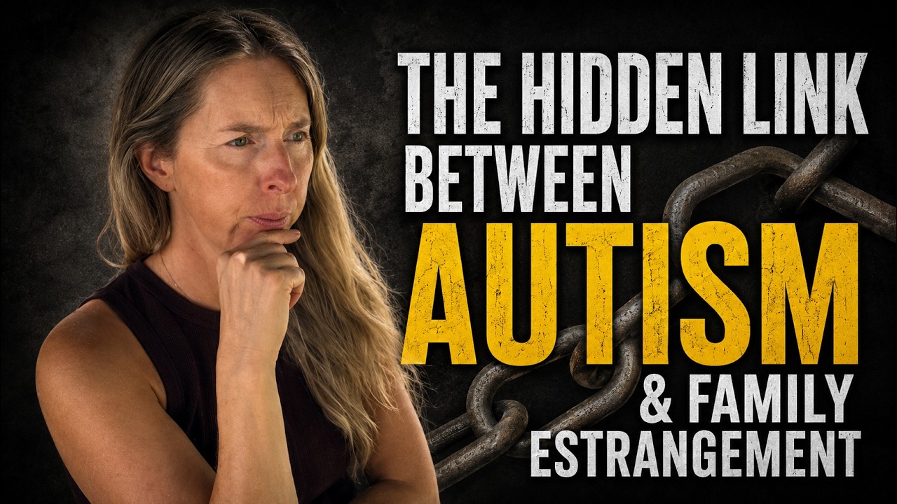The Hidden Link Between AUTISM and Family Estrangement