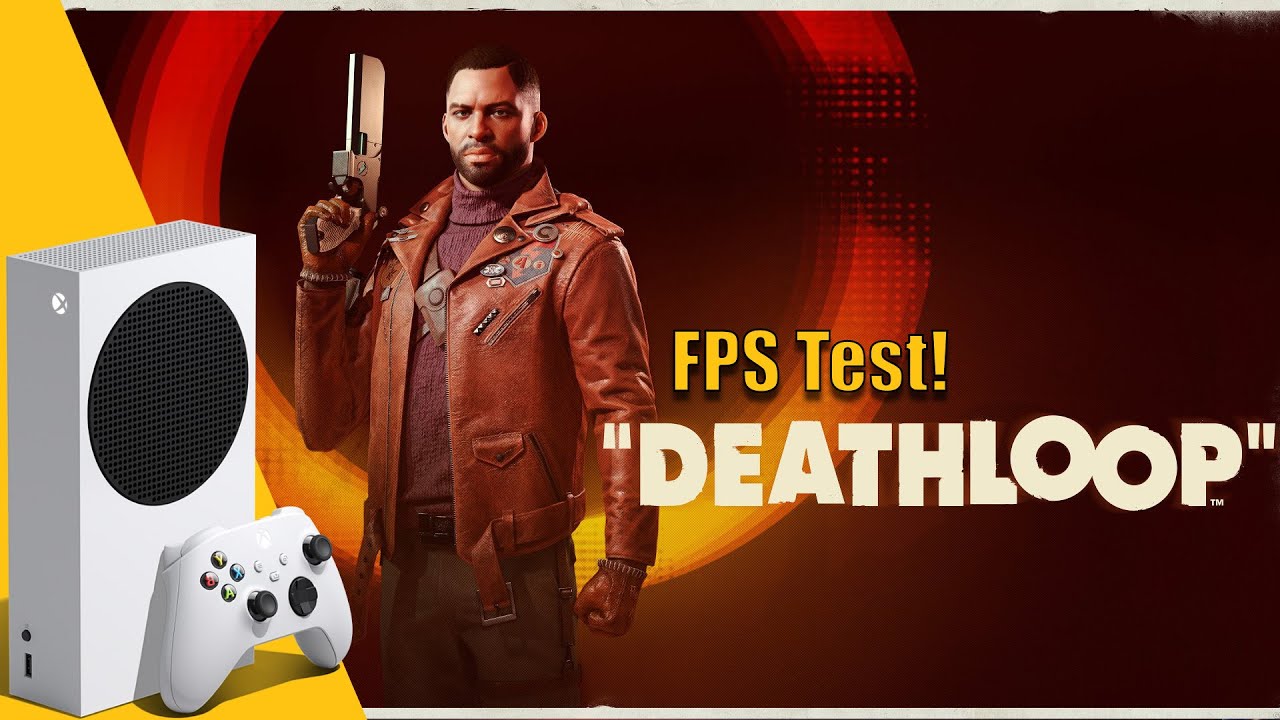 Deathloop (Quality | Performance) | Xbox Series S | Gameplay + FPS Test | 4K |