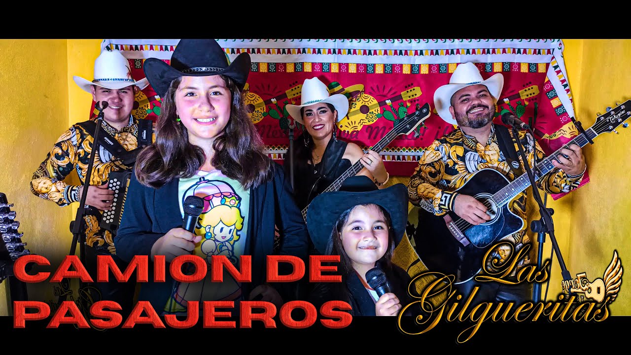 Camion De Pasajeros - Las Gilgueritas Ft Jorge Jr Y Sus Jefes