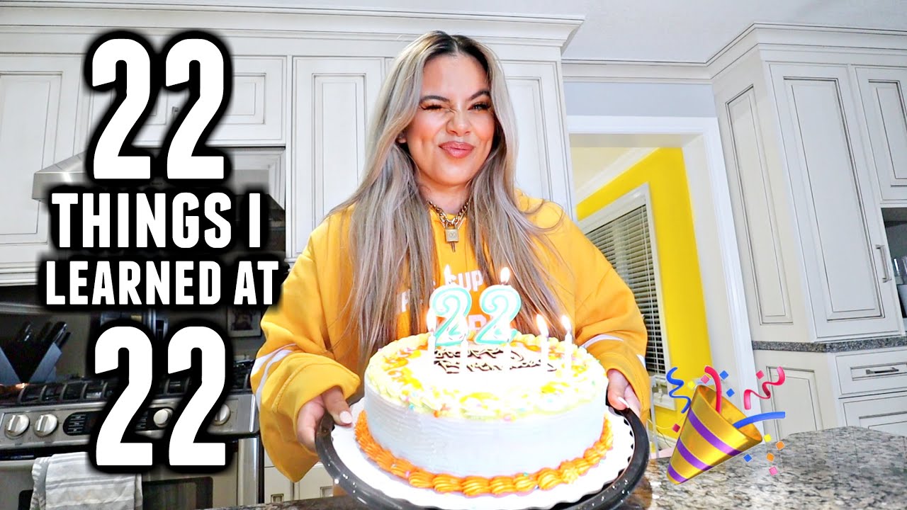 22 Things I Learned At 22