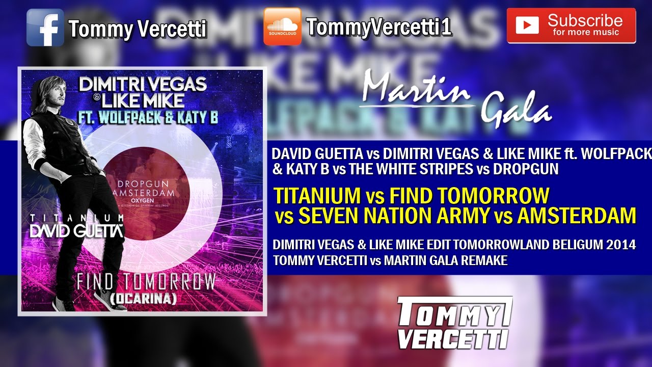 Titanium vs Find Tomorrow vs Seven Nation Army vs Amsterdam - Dimitri Vegas Tomorrowland 2014