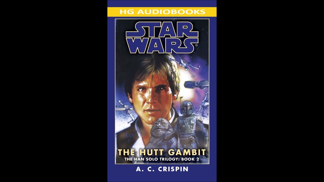 STAR WARS The Hutt Gambit - Full Unabridged Audiobook HAN SOLO TRILOGY BOOK 2