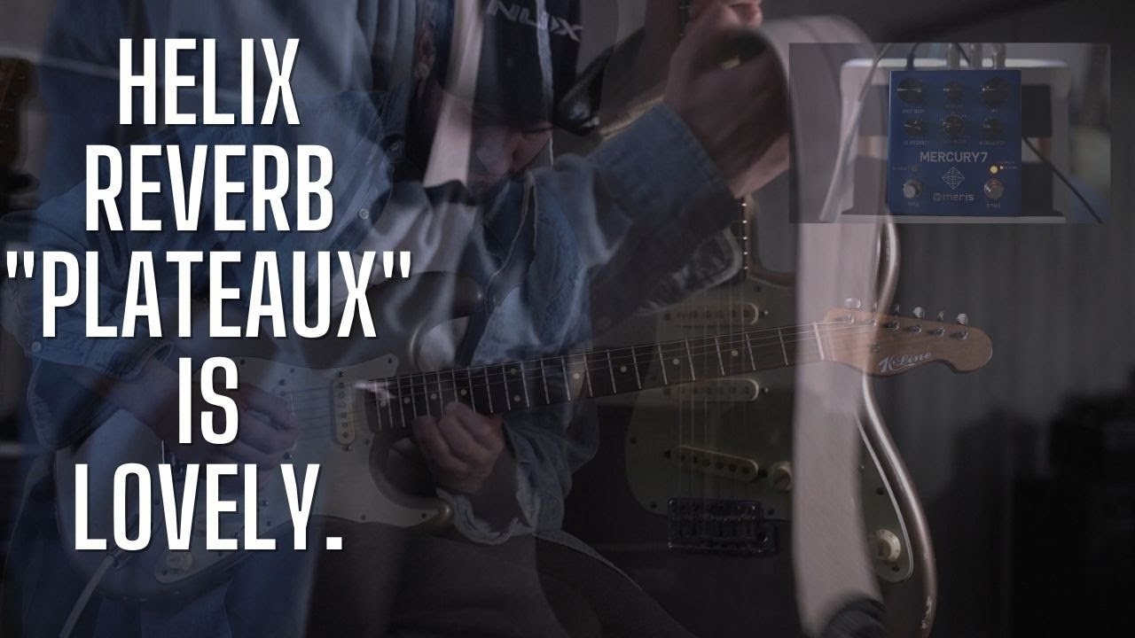 Helix Reverbs Suck? Nah. Meris Inspired Helix Reverb Preset