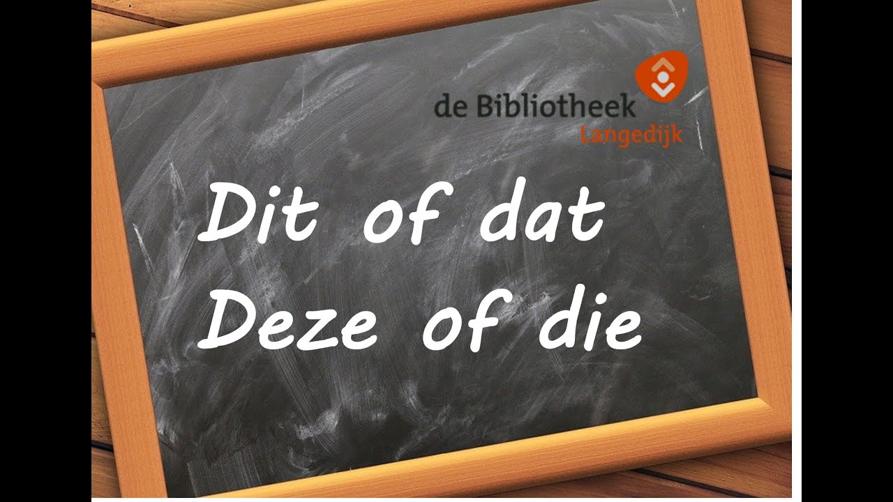 Taaltip: deze en die, dit en dat