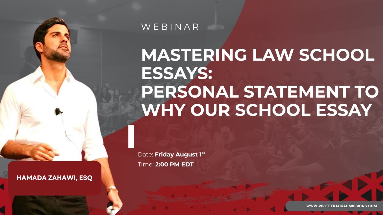 Mastering Law School Essays:  From Personal Statement to Why Your School Essay