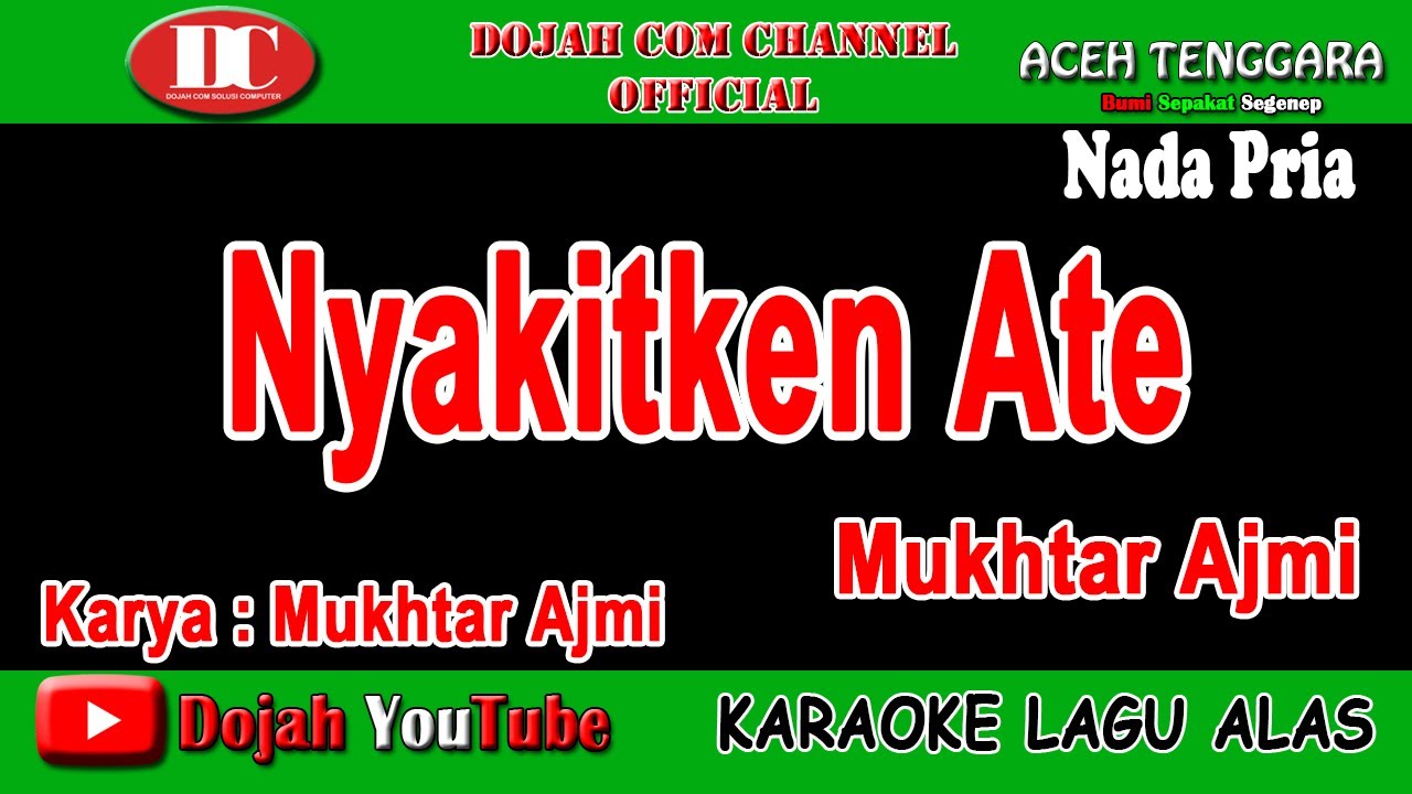 NYAKITKEN ATE - MUKHTAR AJMI - KARAOKE VERSION ( Nada Pria )