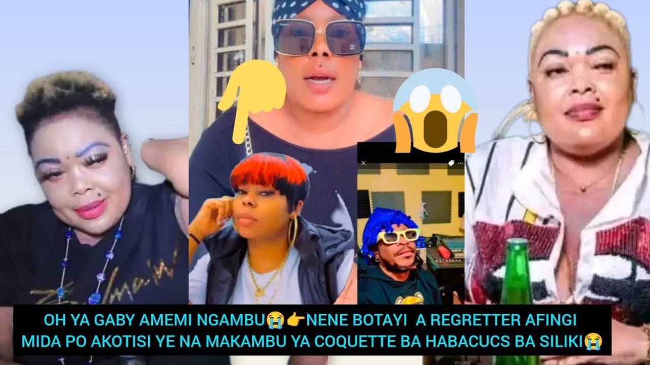 OH YA GABY AMEMI NGAMBU😭👉NENE BOTAYI  A REGRETTER ALOBI AZA MABE,AFINGI MIDA PO A MELANGER COQUETTE😭