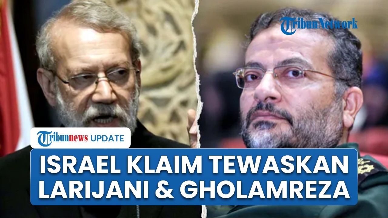 Israel Klaim Berhasil Bunuh Sekretaris Dewan Keamanan Iran Larijani dan Komandan Basij Gholamreza