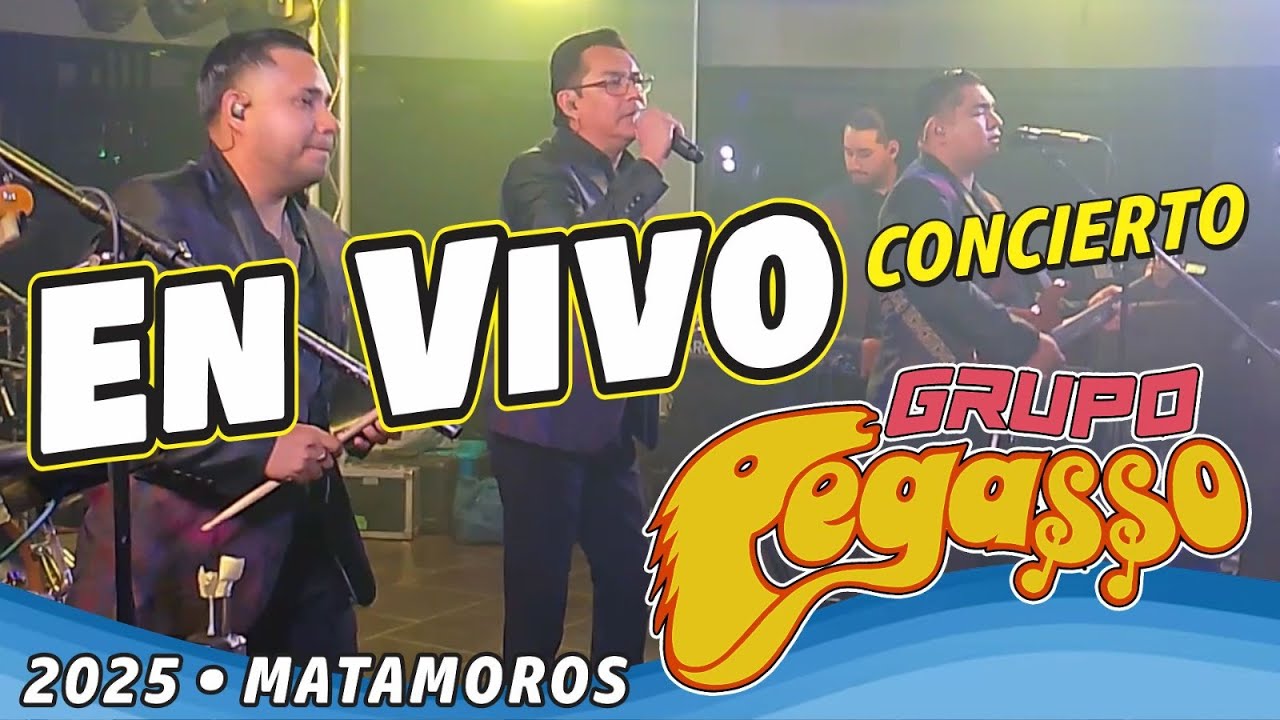 CONCIERTO Grupo PEGASSO | En Vivo desde Matamoros,  Tam. ABRIL 2025
