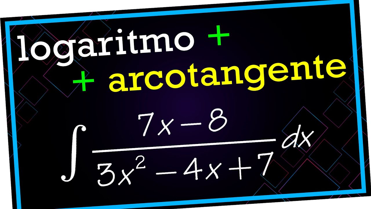 ☑️ INTEGRALES Racionales ▶ LOGARITMO Neperiano + ARCOTANGENTE ▶ 2º bachillerato #2